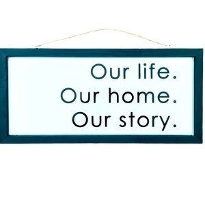 Our life. Our home. Our story. Wall art